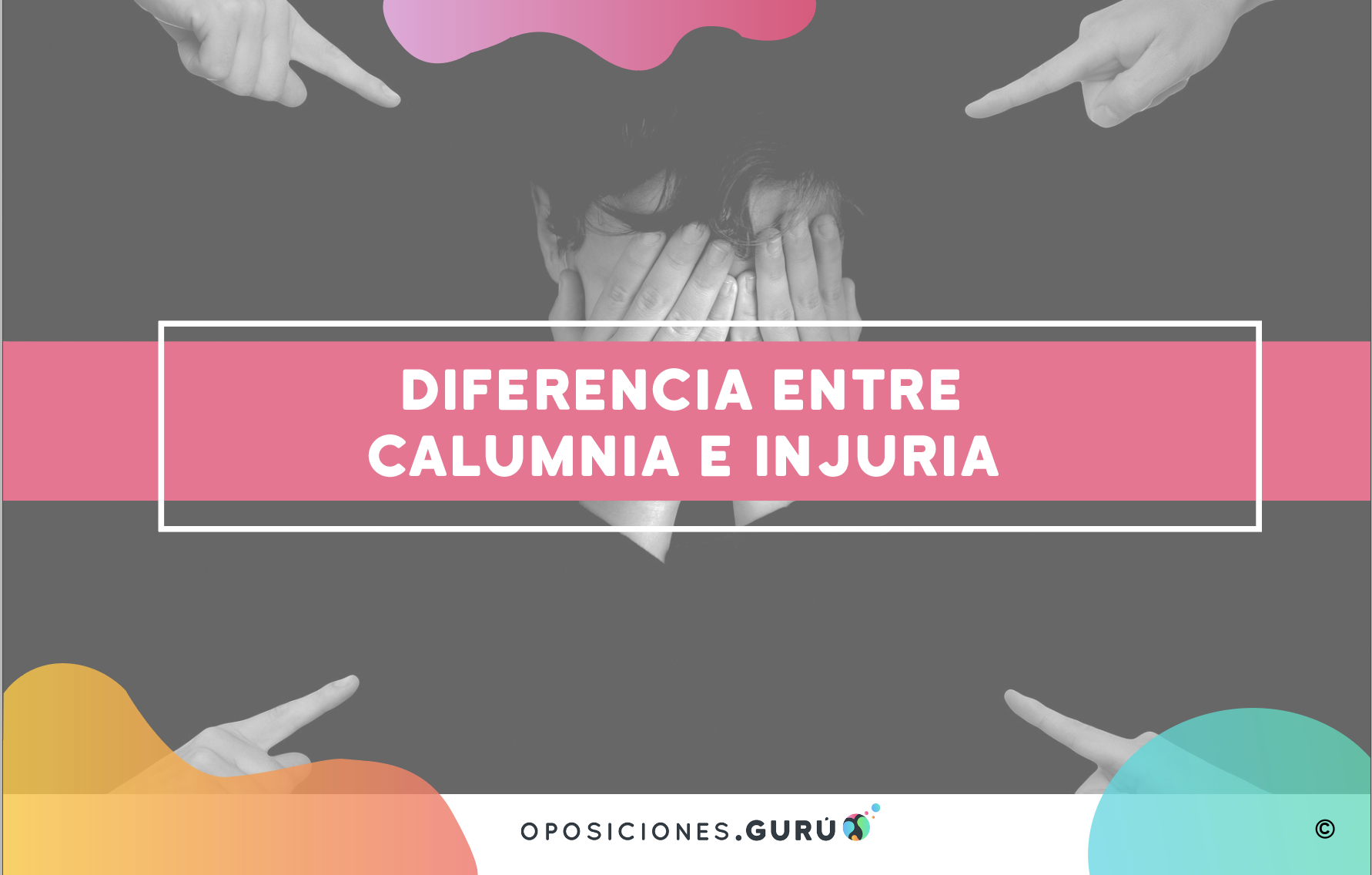 Diferencia Entre Calumnia E Injuria | Estudia Con Gurú Oposiciones